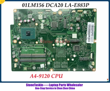 StoneTaskin 01LM156 За Lenovo Ideacenter 520-22AST 520-24AST дънна Платка AIO DCA20 LA-E883P A4-9120 Процесор DDR4 Тествана на 100%