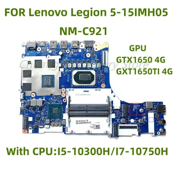NM-C921 подходящи за дънна платка на лаптоп Lenovo Legend 5-15IMH05 с процесор I5 I7 процесор GPU: GTX1650/1650TI 4G 100% тест По реда на превоза